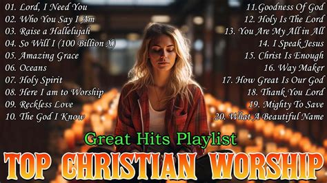 Top Christian Worship Songs All Time Praise And Worship