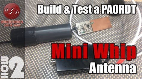 Build And Test A Pa Rdt Mini Whip Antenna The Tiny Great Solution For