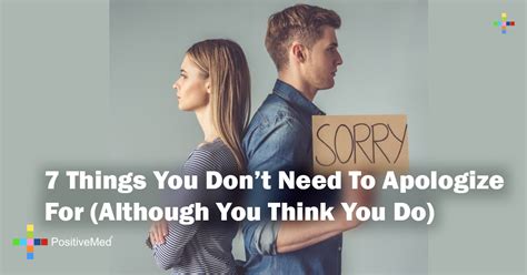 7 Things You Don T Need To Apologize For Thought You Think You Do