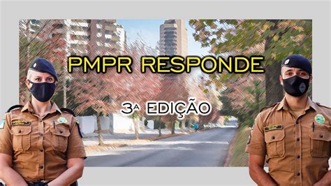 Canal Pmpr Oficial Responde O Que Voc Quer Saber Sobre A Pmpr