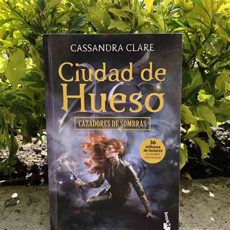 Libro Ciudad De Hueso Cazadores De Sombras Cassandra Clare Saga