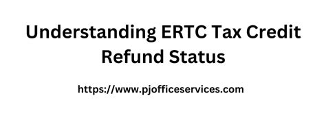 Understanding Ertc Tax Credit Refund Status