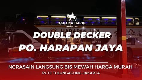 Nyobain BIS DOUBLE DECKER MURAH HARAPAN JAYA Rute Tulungagung