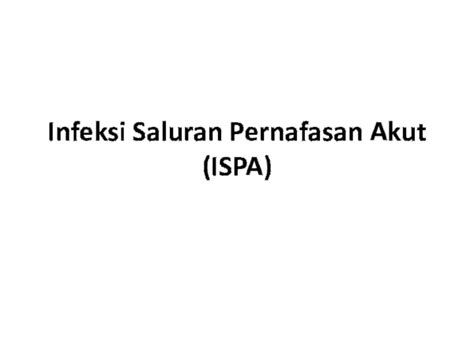 Infeksi Saluran Pernafasan Akut Ispa1 Edi Sumarno Shut