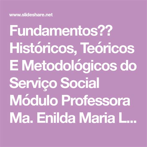 Fundamentos Históricos Teóricos E Metodológicos do Serviço Social