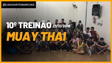 10º Treinão 21 11 2019 Ludus artes marciais Muay Thai YouTube