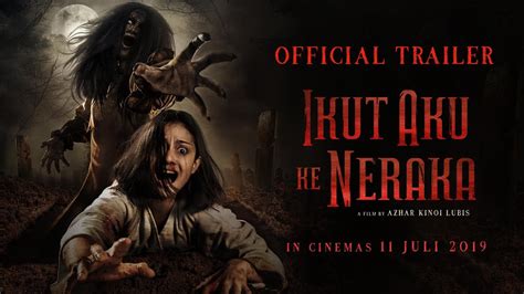 Official Trailer Ikut Aku Ke Neraka Di Bioskop July 11 2019 YouTube