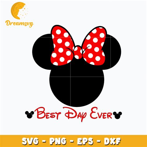 Minnie Mouse Best Day Ever Svg Dreamsvg Store