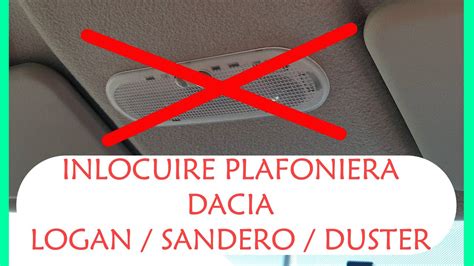 O Altfel De Plafoniera Pe Dacia Logan Sandero Duster Youtube