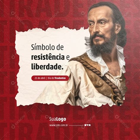 Dia de Tiradentes 21 de Abril Símbolo de Resistência e Liberdade Social