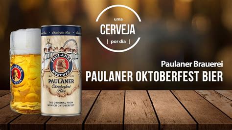 Paulaner Oktoberfest Bier Paulaner Brauerei Uma Cerveja Por Dia