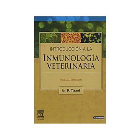 Tizard Introducción A La Inmunología Veterinaria 8ed Elsevier