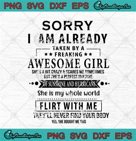 Sorry I Am Already Taken By A Freaking Awesome Girl Svg Png Eps Dxf Cricut Cameo File Silhouette Art