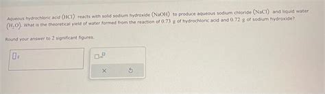 Solved Aqueous Hydrochloric Acid HCl Reacts With Solid Chegg