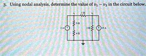 Solved 3 Using Nodal Analysis Determine The Value Of V₁ V₂ In The