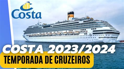 Vem A Temporada De Cruzeiros Costa Roteiros Navios Datas