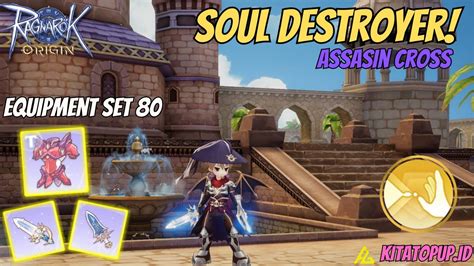 Build Assasin Cross Soul Destroyer Lv Ragnarok Origin Global