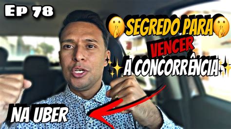 Como Se Dar Bem Nos Dias De Hoje Na Uber E 99 Aprenda REVELADO