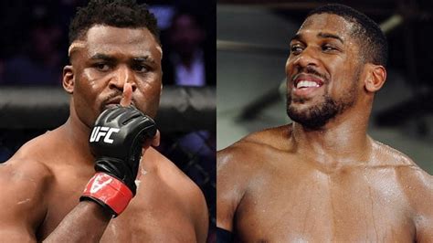 Francis Ngannou Fait Des Propositions S Rieuses Anthony Joshua