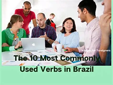 The 10 Most Commonly Used Verbs In Brazil Os 10 Verbos Mais Usados No