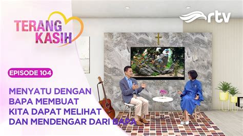 Terang Kasih RTV Menyatu Dengan Bapa Membuat Kita Dapat Melihat Dan