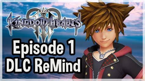 Kingdom Hearts 3 Let S Play DLC ReMind 1 Gameplay FR YouTube