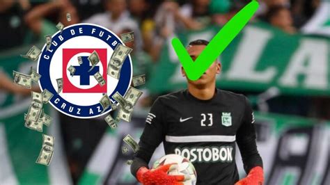 La Pol Mica Millonada Que Cruz Azul Pag Por Su Nuevo Portero Kevin