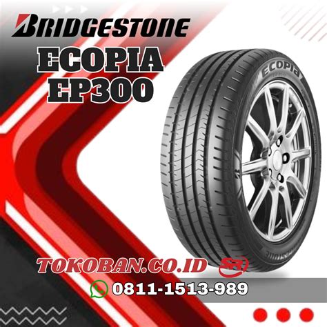 Ban Mobil Bridgestone 205 65 R15 Ecopia EP300 Tokoban Co Id