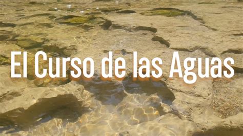 La Garrota El Curso De Las Aguas YouTube