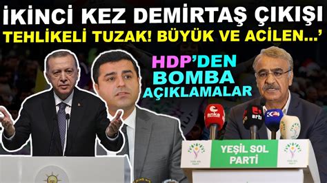 Hdp Den Kinci Kez Demirta K Tuzak B Y K Ve Acilen Youtube