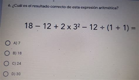 6 Cuál es el resultado correcto de esta expresi Gauthmath