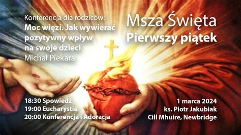 Pierwszy Piątek ks Piotr Jakubiak 01 03 2024 Michał Piekara