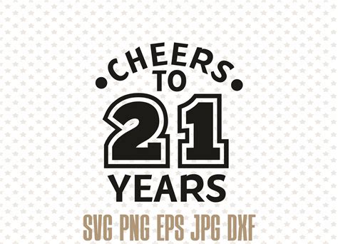 Cheers To 21 Years Svg Twenty First Birthday Svg 21st Etsy