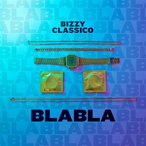 Blabla Bizzy Classico Fuori Con Un Nuovo Singolo In Attesa Dell