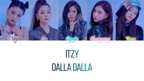 Itzy 있지 Dalla Dalla 달라 달라 Han Rom Eng Color Coded Lyrics Youtube