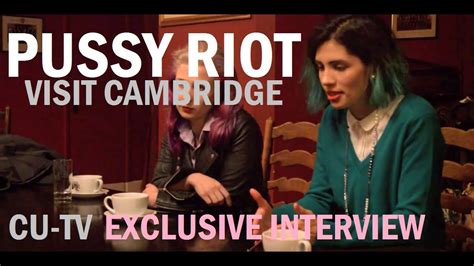 Pussy Riot Visit Cambridge CU TV YouTube