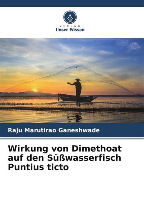 Wirkung von Dimethoat auf den Süßwasserfisch Puntius ticto online kaufen