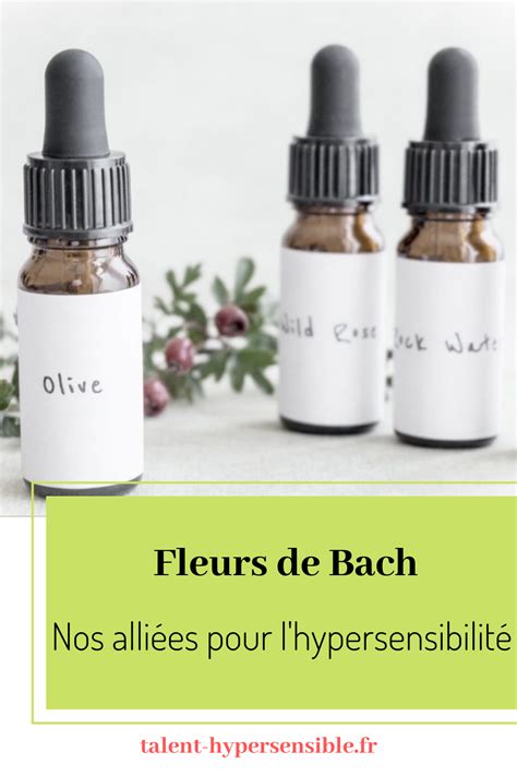 Fleurs de Bach nos alliées pour l hypersensibilité en 2020 Fleurs