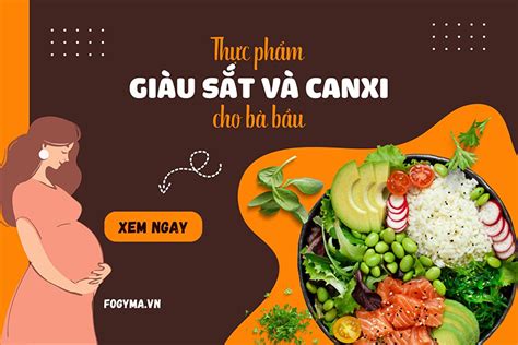 Top 11 thực phẩm chứa nhiều sắt và canxi cho bà bầu