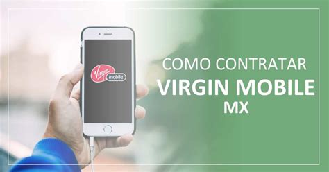 C Mo Contratar Y Activar Chip Virgin Mobile En M Xico