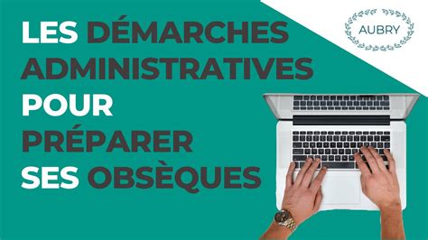 D Marches Administratives Pour Pr Parer Des Obs Ques Le Guide Complet