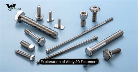 Alloy 20 Fasteners Explain