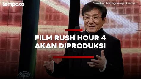 Film Rush Hour Akan Diproduksi Jackie Chan Sebut Akan Bertemu Calon