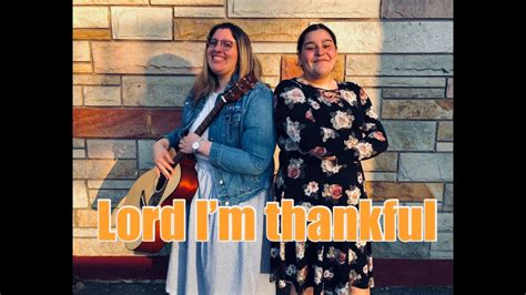 Lord I M Thankful Bonus Video ~vanki Youtube Music