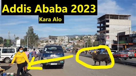 Kara Alo Addis Ababa Walking Tour Youtube