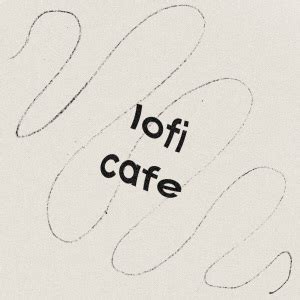 Lo-Fi Cafe : Spotify Playlist [Submit Music Here] • Soundplate.com