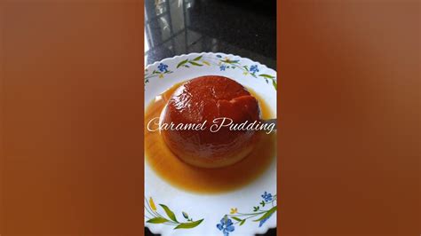 Caramel Pudding 🍮 Caramelpudding Desert Pudding Easyrecipe Tasty Winterspecial Ytshorts