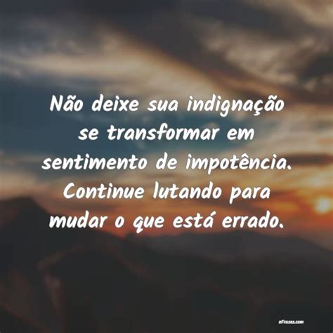 Frases De Indignação E Revolta - Mensagem De Revolta E Indignação - FDPLEARN