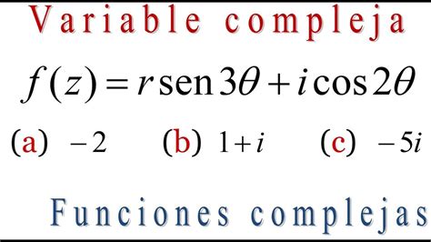 FUNCIONES COMPLEJAS Función de variable compleja evaluada en 3 puntos