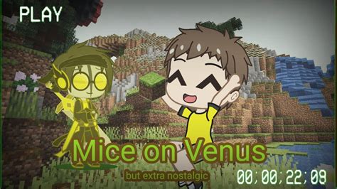 Mice On Venus But Extra Nostalgic Original By EMBRR YouTube